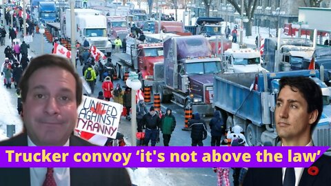 Ottawa trucker convoy it's not above the law
