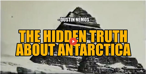 THE HIDDEN TRUTH ABOUT ANTARCTICA -- Dustin Nemos