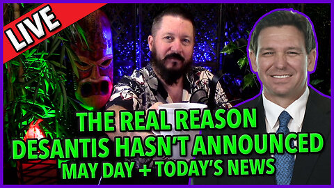 C&N 016 ☕ Real Reason DeSantis Hasn't Announced Run 🔥 + May Day + News of The Day #mayday #desantis