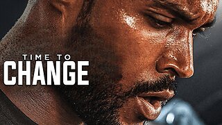 Time To Change - Motivational Video