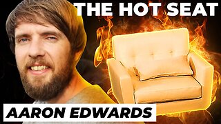 THE HOT SEAT with Aaron Edwards!