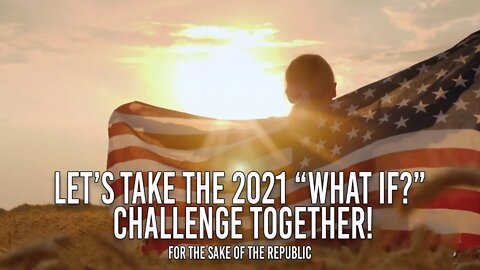 Let's Take the 2021 "What If?" Challenge Together!