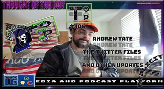 306 Andrew Tate, the Twitter FIles and Other Updates (Explicit)
