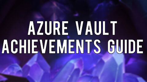 Azure Vault Achievements Guide