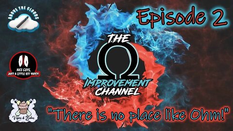 Episode 2, There is no place like Ohm!