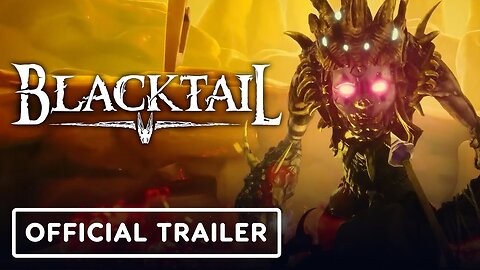 Blacktail - Official 'The Forest Awaits' Trailer