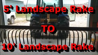 Converting a 5ft 3pt Landscape Rake to a 10ft 3pt Landscape Rake