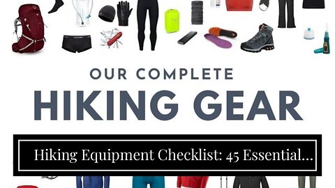 Hiking Equipment Checklist: 45 Essential Items for Hikers