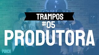 TRAMPOS #05 - Produtora musical