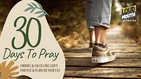 Prayer | DAY 25 - 30 Days To Pray | Daily LIVE Prayer with Loudmouth Prayer