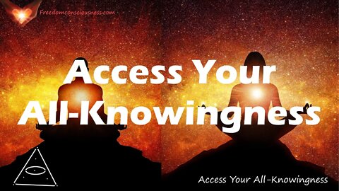 Access Your All-Knowingness - Energetic/Frequency Activation