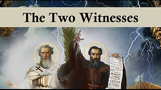 The book of Revelation 8 - The Two Witnesses