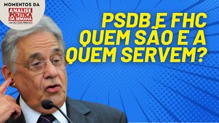 PSDB e FHC: quem são e a quem servem? | Momentos da Análise Política da Semana