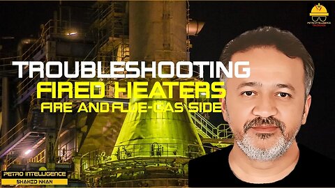Mastering Fired Heater Troubleshooting: Fire Side Essentials