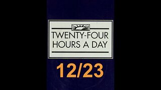 Twenty-Four Hours A Day Book– December 23 - Daily Reading - A.A. - Serenity Prayer & Meditation