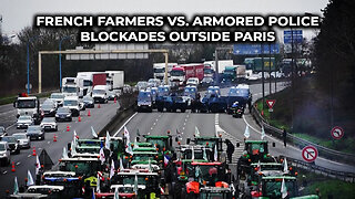 French Farmers vs. Armored Police Blockades Outside Paris