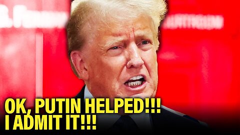 Trump FINALLY CONFESSES he got HELP from Russia, STUNNING FILING