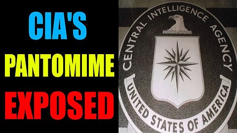 SHOCKING NEW: CIA'S PANTOMIME TO CONTROL PUBLIC NARRATIVE EXPOSED!