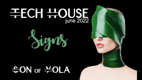 TECH HOUSE MIX 2022 | JUNE | Son of Yola | SIGNS