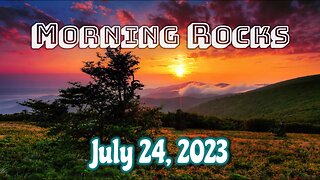 🌄 Morning Rocks - 7.24.23 🐟