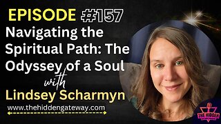 THG Episode 157: Navigating the Spiritual Path: The Odyssey of a Soul with Lindsey Scharmyn