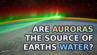 Are Auroras the Source of Earths Water?
