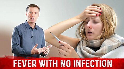 15 Non-Infectious Causes of a Fever Explained by Dr.Berg