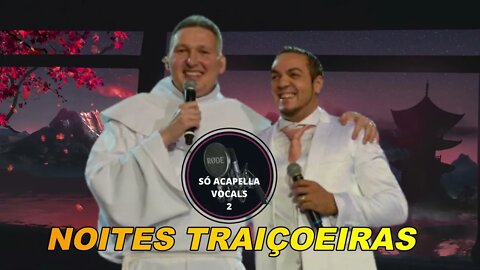 Noites Traiçoeiras - Belo e Padre Marcelo Rossi ACapella