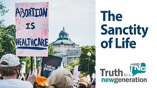 The Sanctity of Human Life: Truth for a New Generation Episode 429