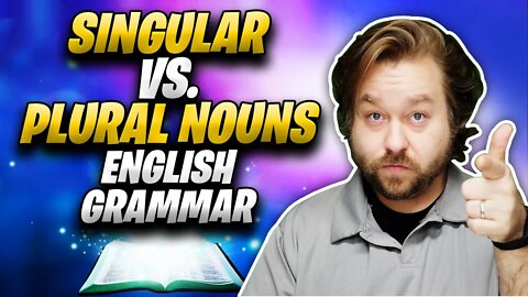 Singular Noun vs Plural Noun | 4 Plural Noun Rules and a Practice Test