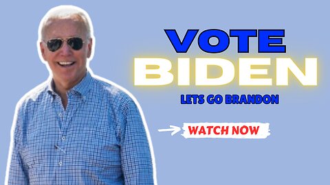 Vote 'BIDEN' lets go BRANDON