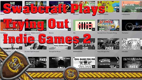 Swabcraft Plays: 3 : Indie Games 2