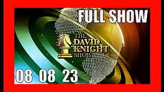 DAVID KNIGHT (Full Show) 08_08_23 Tuesday