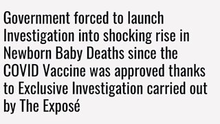 UK GOV FORCED TO INVESTIGATE DEATHS OF NEW BORN BABIES FOLLOWING COVID VAX APPROVAL | 05.10.2022