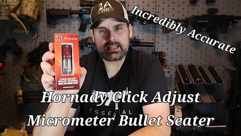 Hornady Click Adjust Micrometer Bullet Seater - Incredibly Accurate