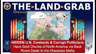 🚨The U.N. LAND GRAB? How Your Home, Town & Country is Likely Owned by the WEF’s [DS] Khazarian Mafia