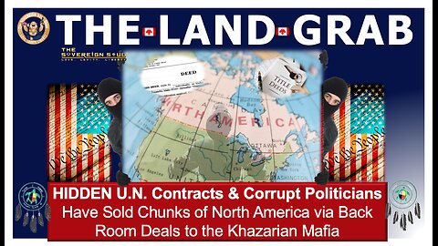 THE U.N. LAND GRAB? How Your Property, Town & Country Was Likely Sold to WEF’s [DS] Khazarian Mafia