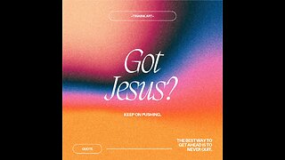 Got Jesus?!