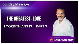 The Greatest: Love | Pastor Paul Van Noy | 08/27/23