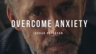 Overcome Anxiety | Powerful Speech BY Jordan Peterson