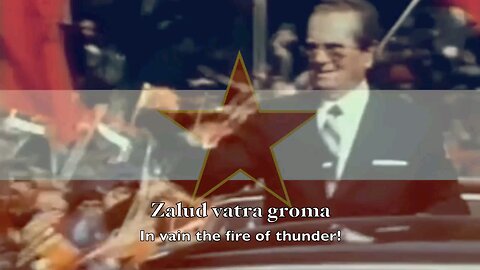 National Anthem- SFR Yugoslavia 1943-1992 - Hej Slaveni