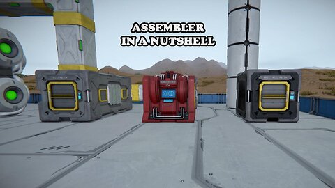 Assembler | in a nutshell | Space Engineers