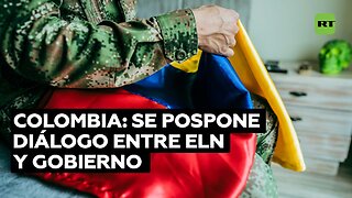 Se aplaza el reinicio del diálogo entre el Gobierno de Colombia y el ELN