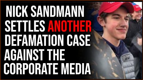 Nick Sandmann Settles Defamation Suit With NBC For Undisclosed Amount, Corporate Media Is Losing