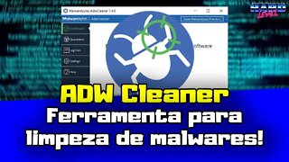 Dica de informática - ADW Cleaner, ótima ferramenta para limpar seu PC de malwares!