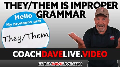 Coach Dave LIVE | 6-14-2022 | THEY/THEM IS IMPROPER GRAMMAR