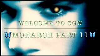 Welcome to 5GW - Monarch Part 11