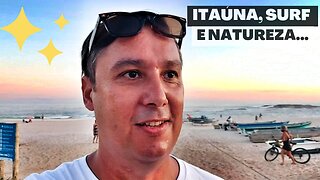 Explorando a Boa Energia de Itaúna em Saquarema: O Paraíso do Surf e da Natureza! T3:E20
