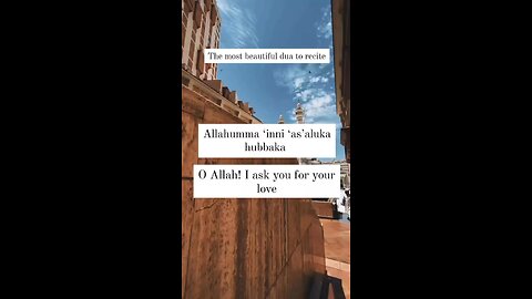 The most beautiful dua to ask Allah Subhanahu watala