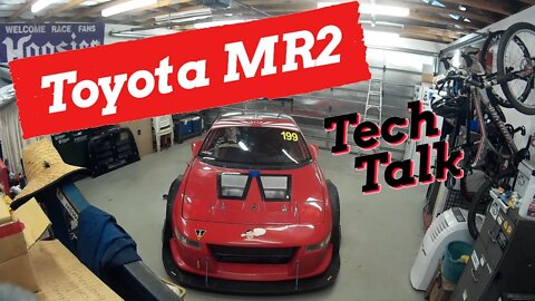 Toyota MR2 Racing Tech Talk